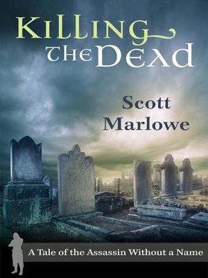 cover image of Killing the Dead (A Tale of the Assassin Without a Name #2)